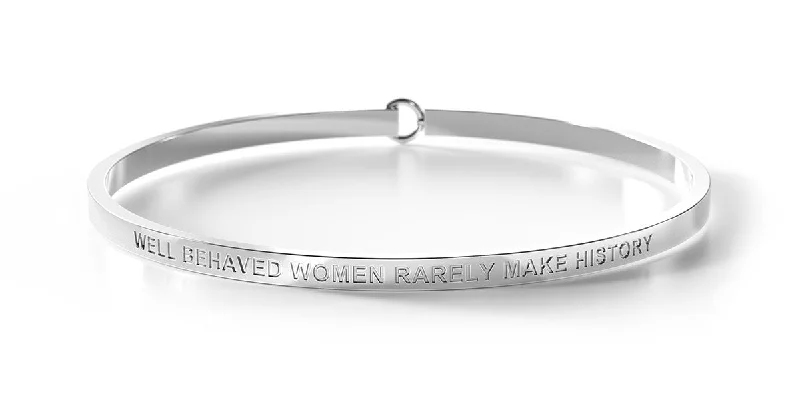 Modern Bangle Bracelets-Well Behaved Women Rarely Make History